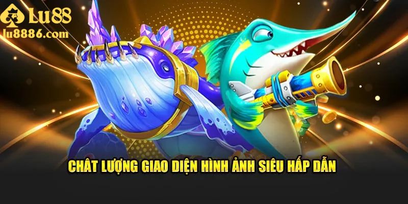 Đồ hoạ sắc nét mang đến cảm giác thực tế