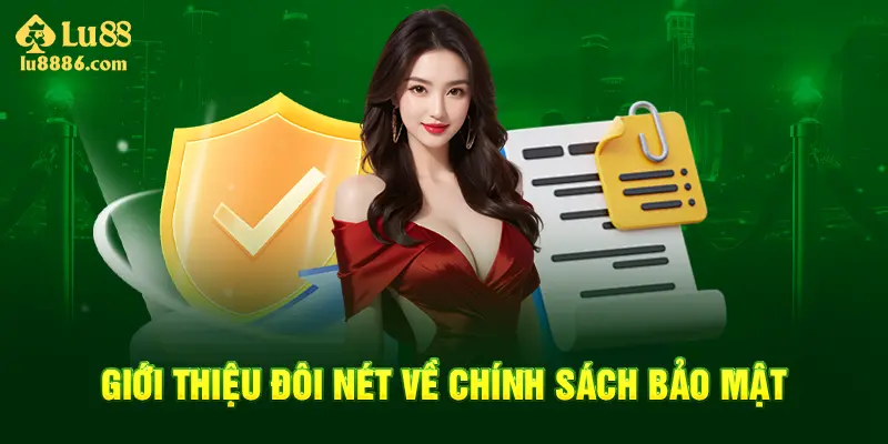 Giới thiệu đôi điều về chính sách bảo mật