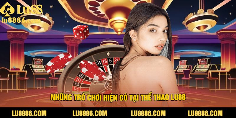 Những trò Chơi hot nhất tại thể thao LU88
