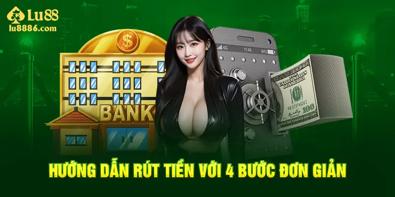 Rút tiền cực nhanh chỉ với 4 bước đơn giản